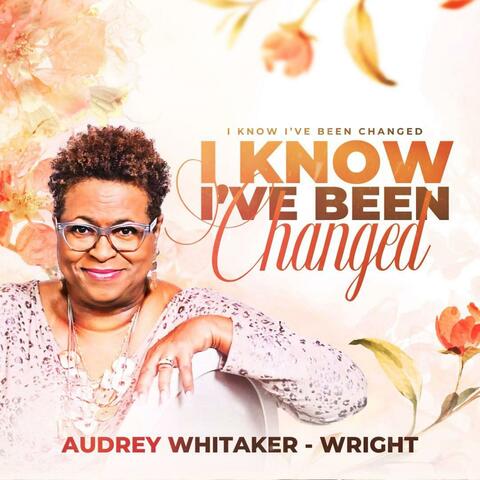 I Know I've Been Changed