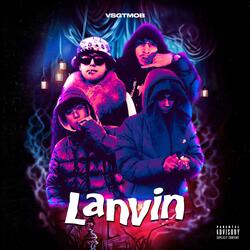 LANVIN (feat. Flextony, Tigerplug, Amine17, Callaghan, Astroboi, Dex & Joiboi)