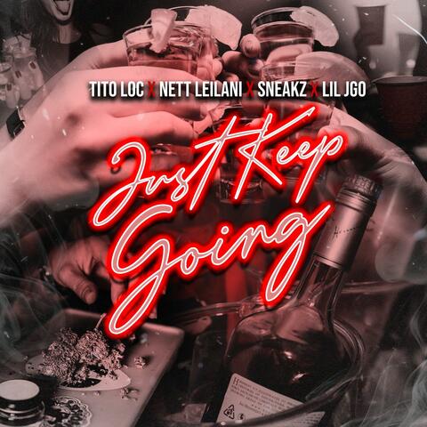 Just Keep Going (feat. Tito Loc, Nett Leilani & Lil Jgo)