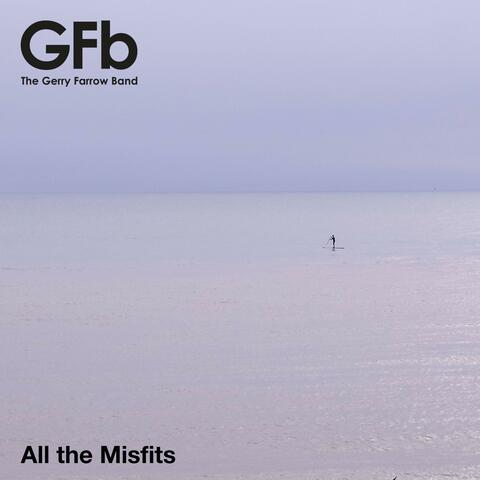 All the Misfits (feat. Gerry Farrow)