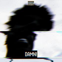 DAMN!