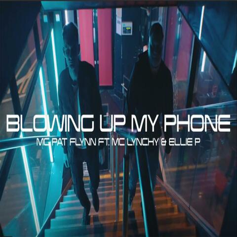 Blowing Up My Phone (feat. Mc Lynchy & Ellie P)