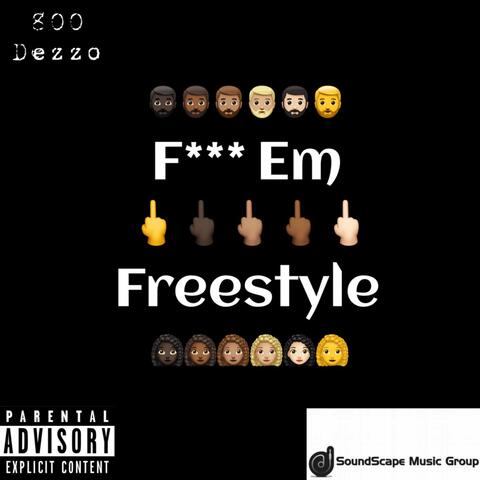 Fuck EM Freestyle (2022)