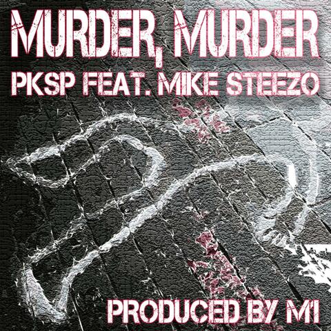 Murder, Murder (feat. Mike Steezo)