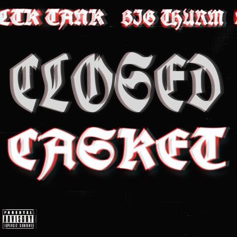 Closed Casket (feat. Big Thurm)