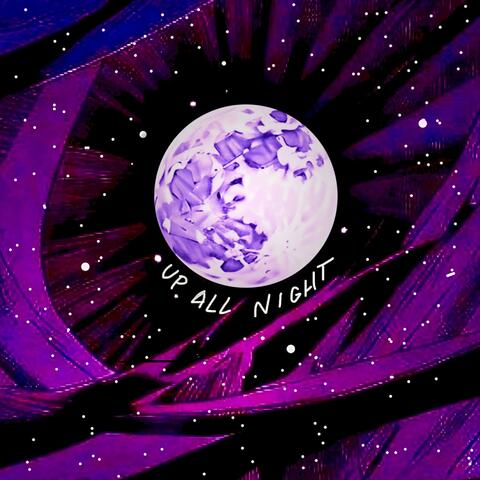 UP ALL NIGHT