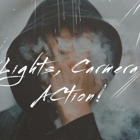 Lights, Camera, Action! (feat. WilsonBeBalling & G Chapo Music)