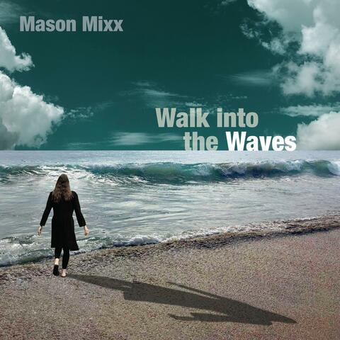 Walk Into The Waves