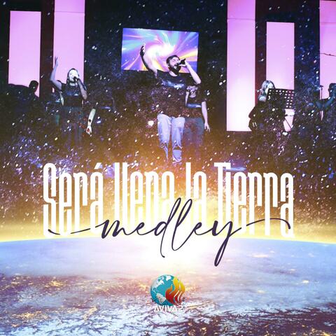 Será llena la Tierra Medley