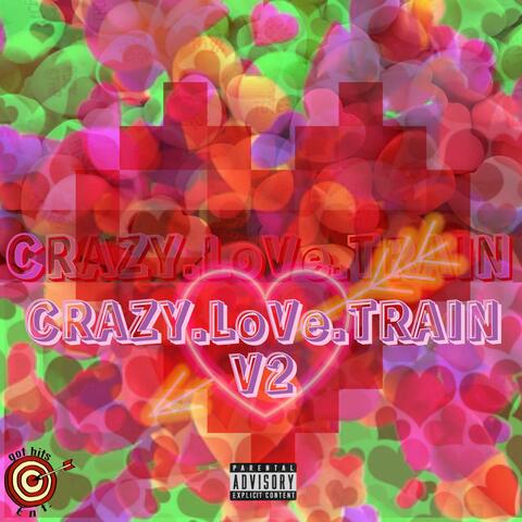 Crazy.Love.Train. (Alternate Version)
