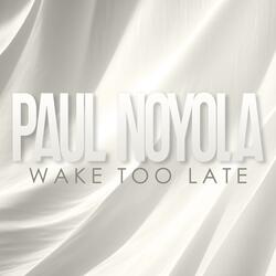 Wake Too Late