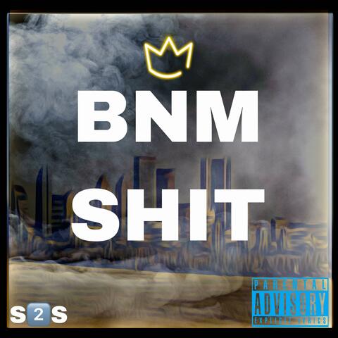 BNM SHIT