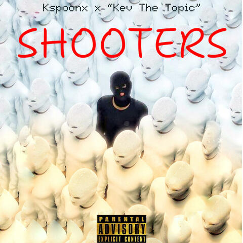 Shooters (feat. KevTheTopic)