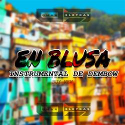 Pista de Dembow "EN BLUSA " INSTRUMENTAL DE DEMBOW