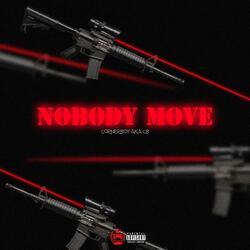 NOBODY MOVE