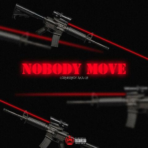 NOBODY MOVE