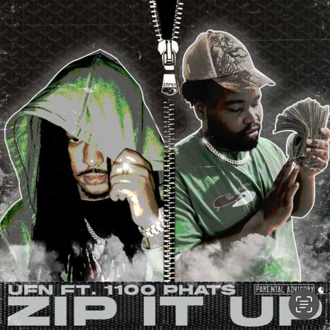 Zip It Up (feat. 1100 Phats)
