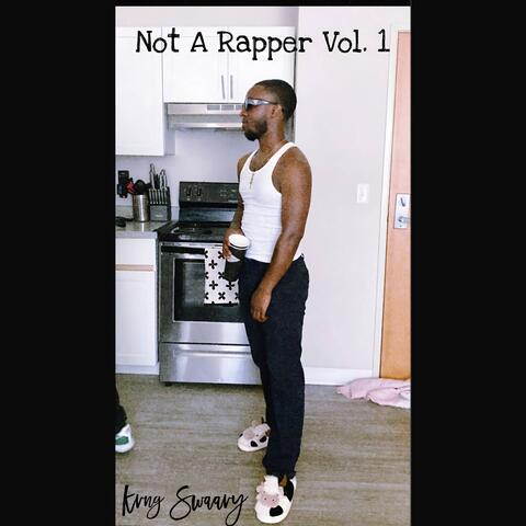 Not A Rapper, Vol. 1