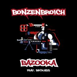 Bazooka (feat. Beckass)