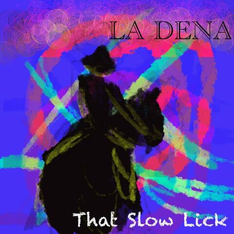 That Slow Lick
