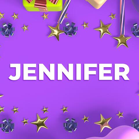 Jennifer Happy Birthday