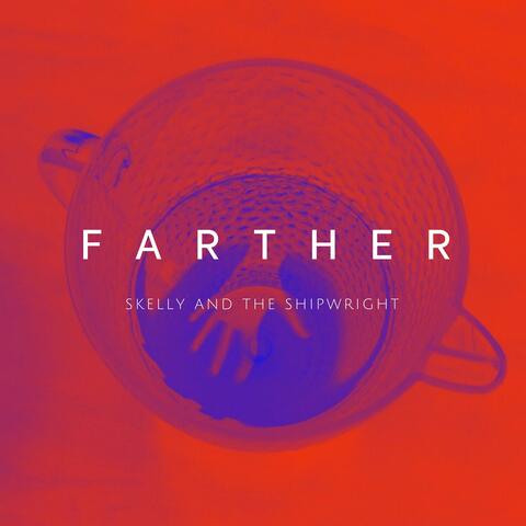 Farther