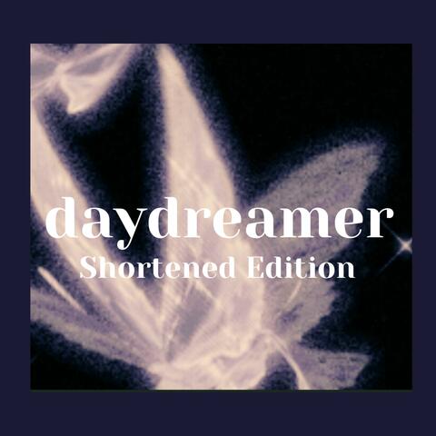 daydreamer (Shortened Edition)