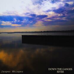 Down the Ganges River (feat. Randy Divine, Sensory Meditation, Flame Timo, Alma Lin & Nina Nalo)