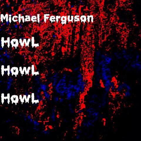 Howl Howl Howl