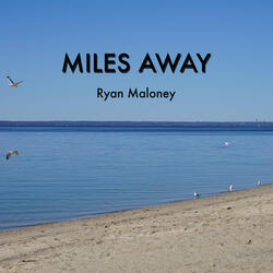 Miles Away