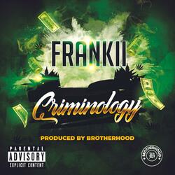 Criminology Freestyle (feat. Frankii)