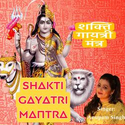 Shakti Gayatri Mantra
