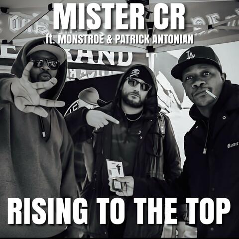 Rising To The Top (feat. Monstroe & Patrick Antonian)