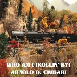 Who Am I (Rollin' By)