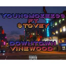 DowntownVineWood (feat. $TOVEY)