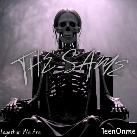 The Same (feat. 1een0nme)