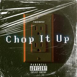 Chop It Up
