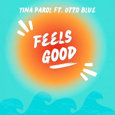 Feels Good (feat. Otto Blue)
