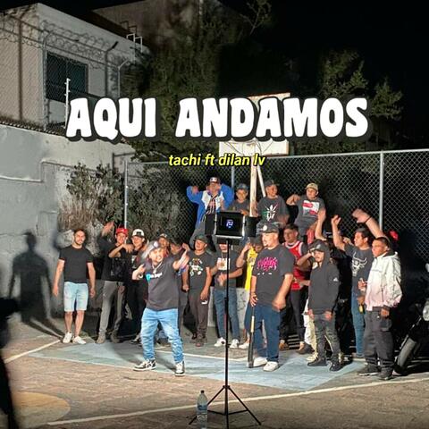 Aqui andamos (feat. Dilan lv)