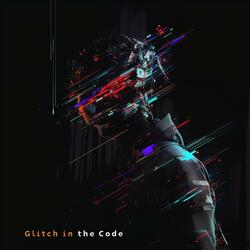 Glitch in the Code