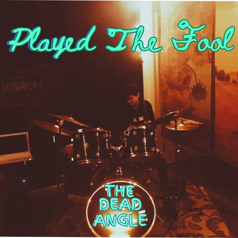 Played The Fool