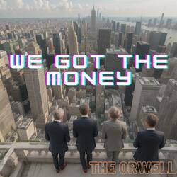 We got the money