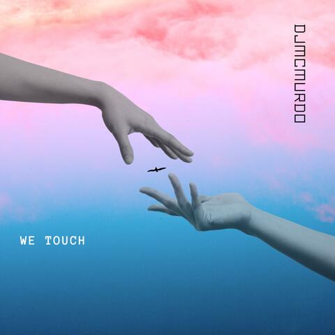 We Touch (feat. Eric M.)