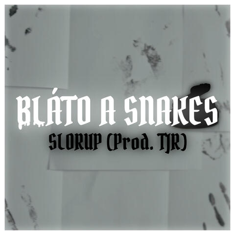 Bláto A Snakes