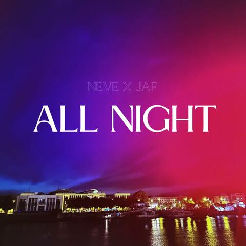 All Night (feat. JAF)
