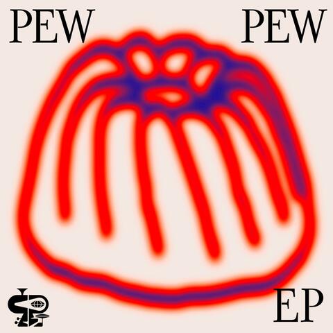 PEW PEW EP