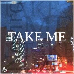 Take Me