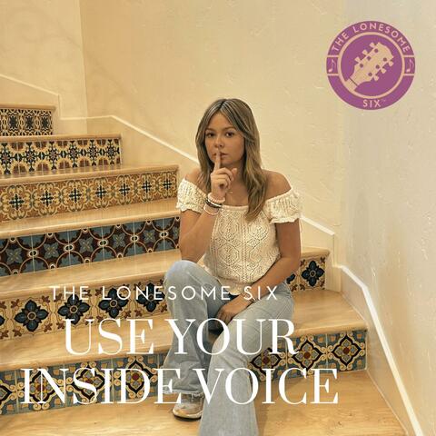 Use Your Inside Voice