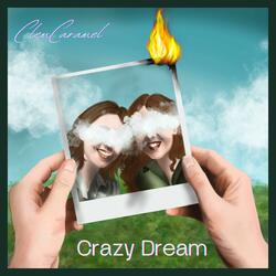Crazy Dream