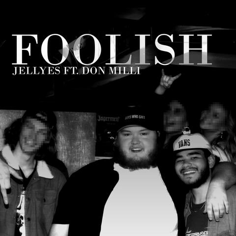 Foolish (feat. DON MILLI)